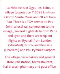 La M&eacute;lodie is in Ogeu-les-Bains, a village (population 1100) 8 